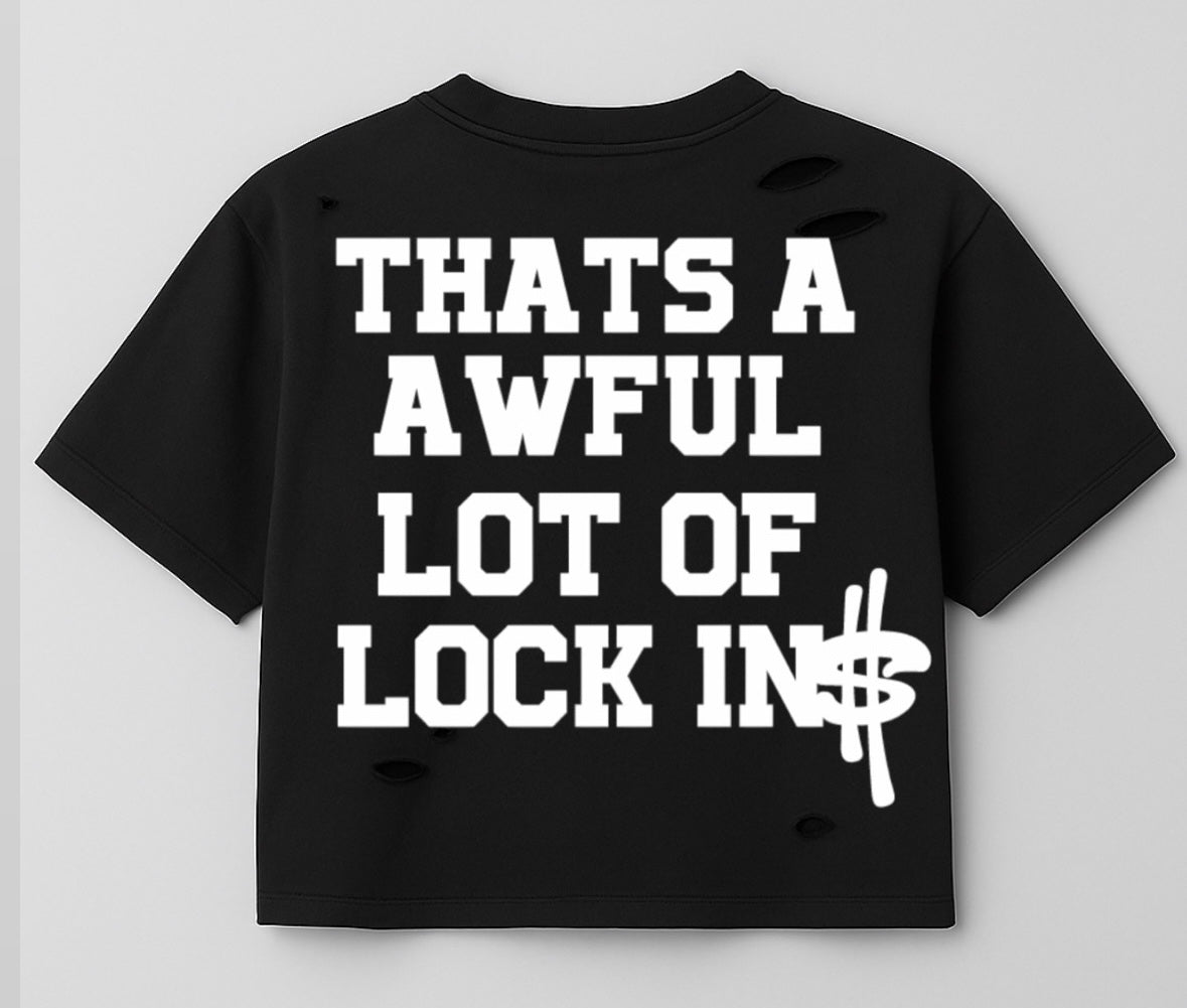 AWFUL LOT OF LOCK IN$