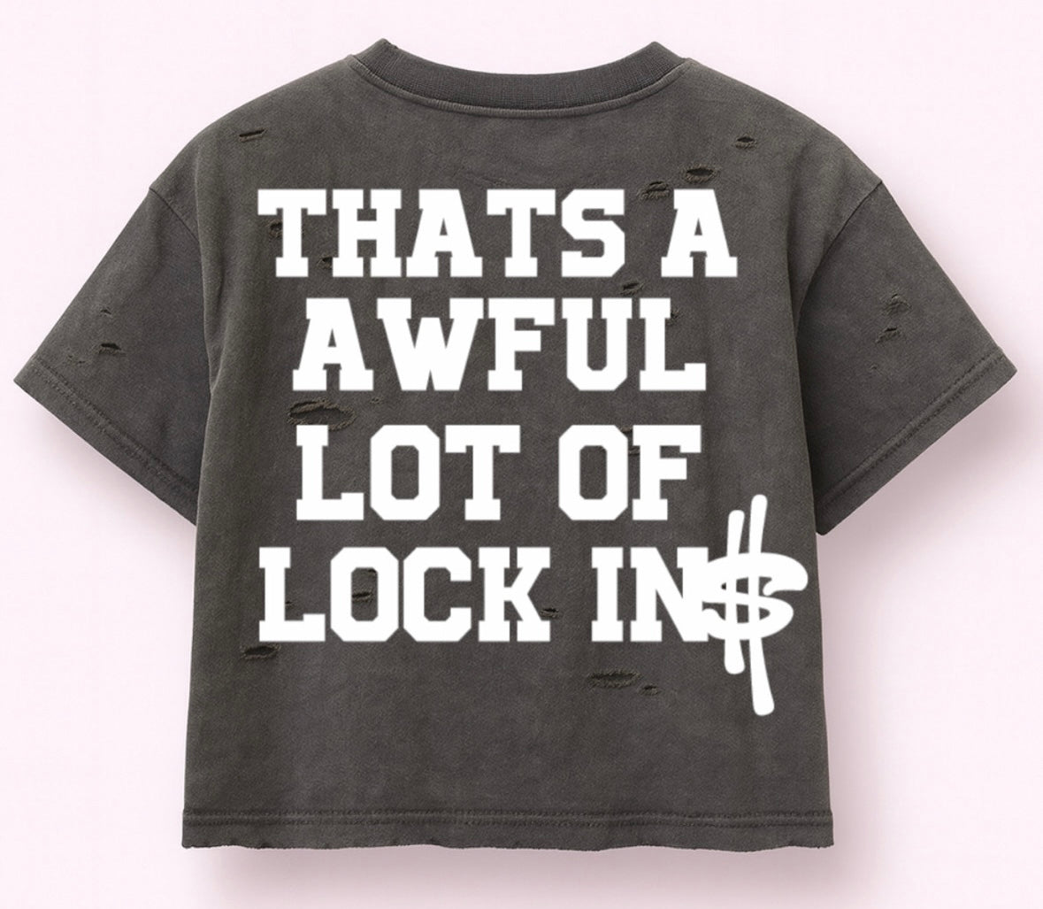 AWFUL LOT OF LOCK IN$